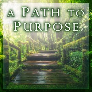 A Path To Purpose